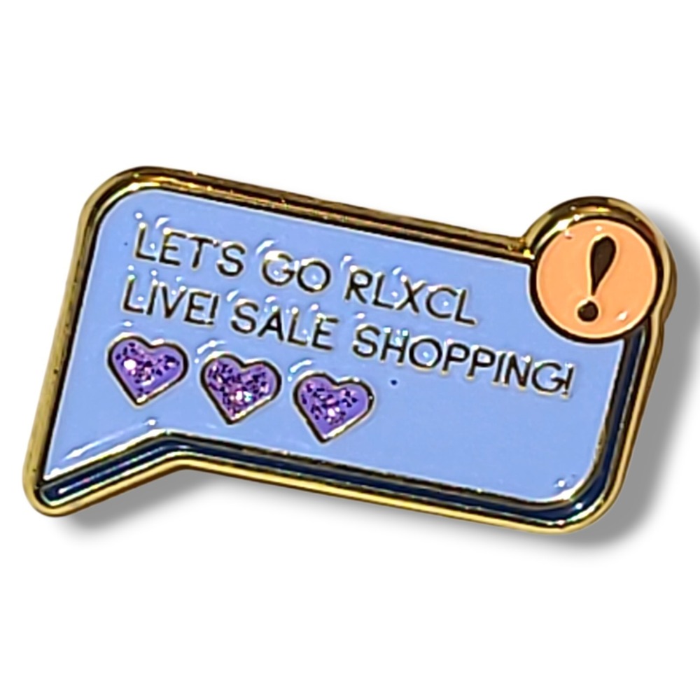 RLXCL Lets Go Live Sale Shopping Enamel Pin Rachel‎ Lynn X Corri Lynn